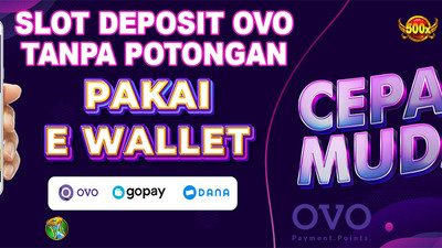 Slot Deposit OVO – Agen VEGAS338 Terbaik